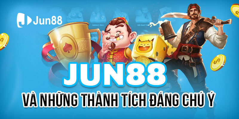 Jun88 | Link Truy Cập Chính Thức Của Nhà Cái 2023 35 Jun88 - Những thành tích đáng chú ý